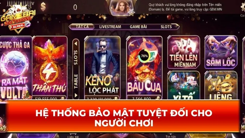 Hệ thống bảo mật tuyệt đối đến cho người chơi